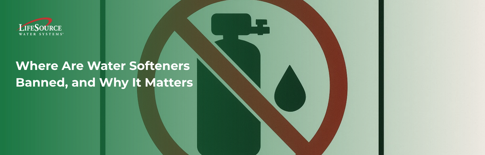 Where Are Water Softeners Banned, and Why It Matters