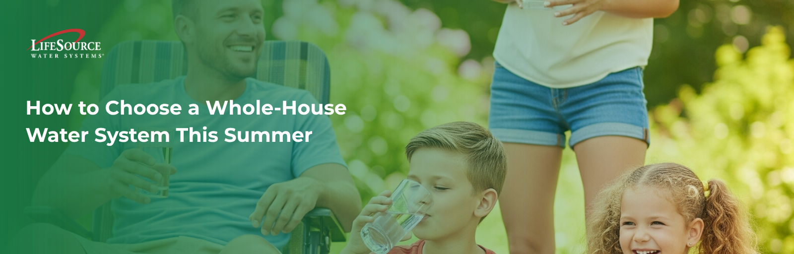 How to Choose a Whole-House Water System This Summer